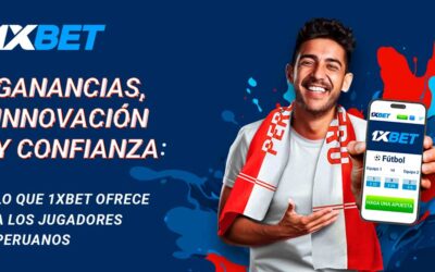 Beneficios, innovación y fiabilidad: lo que 1xBet ofrece a los jugadores peruanos