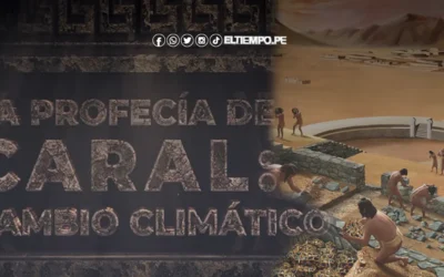 ¡La profecía de Caral! Ancestros advierten sobre el cambio climático