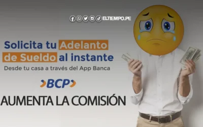 ¡BCP aumenta comisión por adelanto de sueldo! Consulta desde cuándo aplica