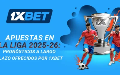 Apuestas en La Liga 2025-26: pronósticos a largo plazo ofrecidos por 1xBet